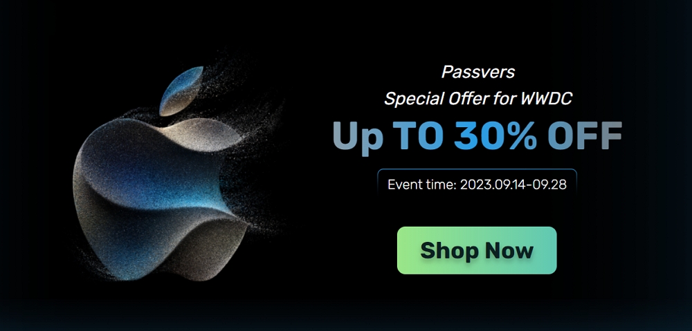 [2023 Apple WWDC] Passvers Announced 30% Off Special Sales for Lifetime Licenses!