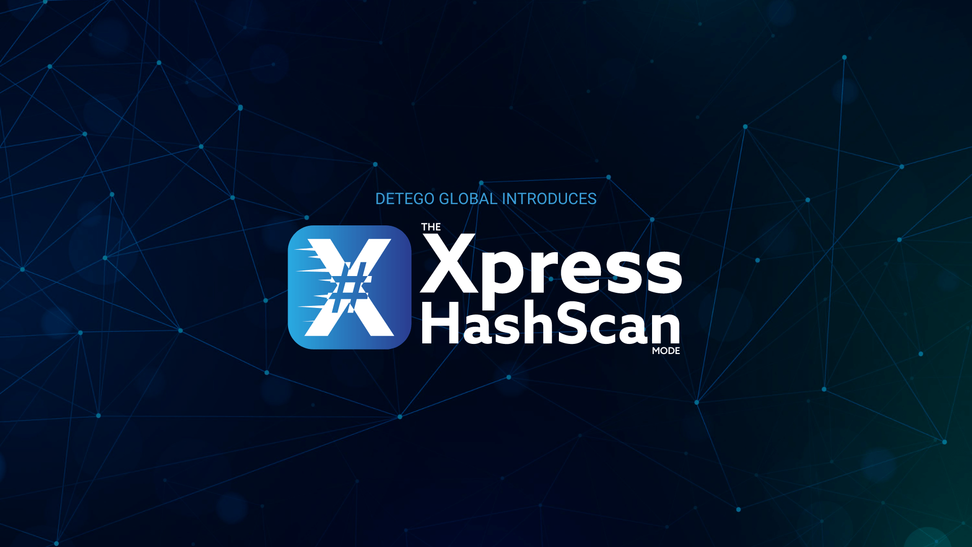 Detego Global Unveils Game-Changing Xpress HashScan Mode For Faster Forensic Triage