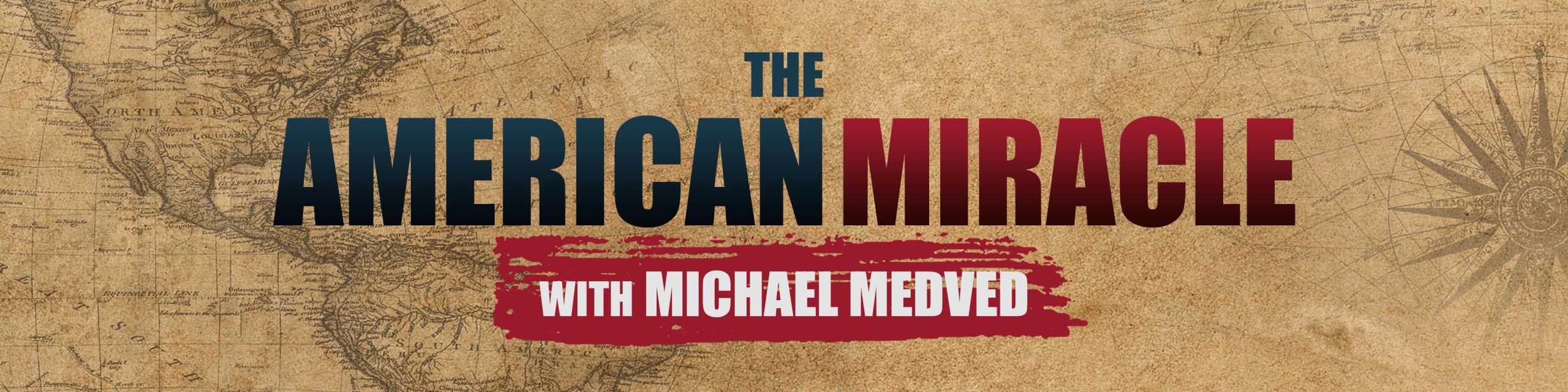 Airwave and Michael Medved Debut “The American Miracle” Podcast